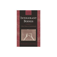 Johns Hopkins University Press Intolerant Bodies (häftad, eng)