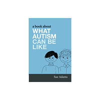 Jessica kingsley publishers A Book About What Autism Can Be Like (häftad, eng)