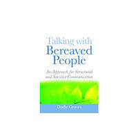 Jessica kingsley publishers Talking With Bereaved People (häftad, eng)