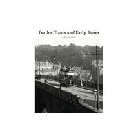 Stenlake Publishing Perth's Trams and Early Buses (häftad, eng)