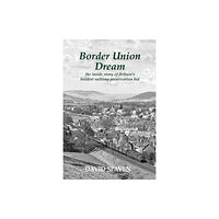 Stenlake Publishing Border Union Dream (häftad, eng)