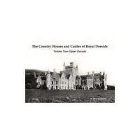 Stenlake Publishing The Country Houses and Castles of Royal Deeside (häftad, eng)