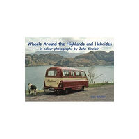 Stenlake Publishing Wheels Around the Highlands and Hebrides (häftad, eng)