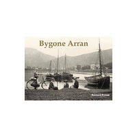 Stenlake Publishing Bygone Arran (häftad, eng)