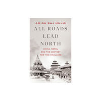 C hurst & co publishers ltd All Roads Lead North (inbunden, eng)