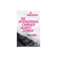 C hurst & co publishers ltd The International Campaign Against Leprosy (inbunden, eng)