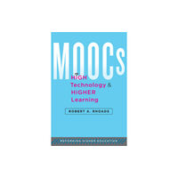 Johns Hopkins University Press MOOCs, High Technology, and Higher Learning (inbunden, eng)