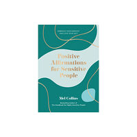 Trigger Publishing Positive Affirmations for Sensitive People (inbunden, eng)