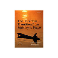 Centre for Strategic & International Studies,U.S. The Uncertain Transition from Stability to Peace (häftad, eng)