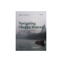 Centre for Strategic & International Studies,U.S. Navigating Choppy Waters (häftad, eng)