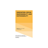 Emerald Publishing Limited Innovation, Social Responsibility and Sustainability (inbunden, eng)