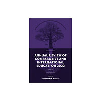 Emerald Publishing Limited Annual Review of Comparative and International Education 2022 (inbunden, eng)