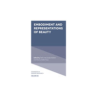 Emerald Publishing Limited Embodiment and Representations of Beauty (inbunden, eng)