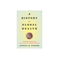 Johns Hopkins University Press A History of Global Health (häftad, eng)