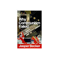 C hurst & co publishers ltd Why Communism Failed (inbunden, eng)