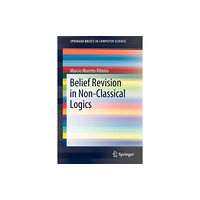 Springer London Ltd Belief Revision in Non-Classical Logics (häftad, eng)