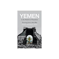 C hurst & co publishers ltd Yemen in the Shadow of Transition (inbunden, eng)