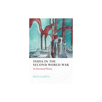 C hurst & co publishers ltd India in the Second World War (inbunden, eng)