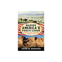 Rowman & littlefield Making America's Public Lands (inbunden, eng)