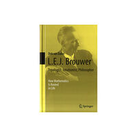 Springer London Ltd L.E.J. Brouwer – Topologist, Intuitionist, Philosopher (inbunden, eng)