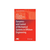 Springer London Ltd Dynamics and Control of Mechanical Systems in Offshore Engineering (häftad, eng)