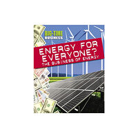 Hachette Children's Group Big-Time Business: Energy for Everyone?: The Business of Energy (inbunden, eng)