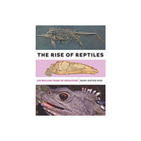 Johns Hopkins University Press The Rise of Reptiles (inbunden, eng)