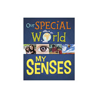 Hachette Children's Group Our Special World: My Senses (inbunden, eng)