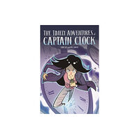 Hachette Children's Group EDGE: Bandit Graphics: The Timely Adventures of Captain Clock (häftad, eng)