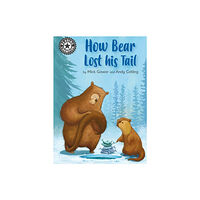 Hachette Children's Group Reading Champion: How Bear Lost His Tail (häftad, eng)