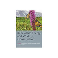 Johns Hopkins University Press Renewable Energy and Wildlife Conservation (inbunden, eng)