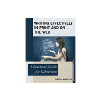 Rowman & littlefield Writing Effectively in Print and on the Web (häftad, eng)