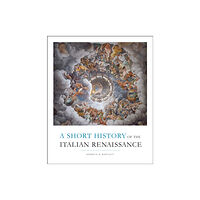 University of Toronto Press A Short History of the Italian Renaissance (häftad, eng)