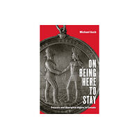 University of Toronto Press On Being Here to Stay (häftad, eng)