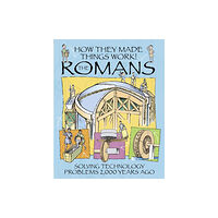 Hachette Children's Group How They Made Things Work: Romans (häftad, eng)