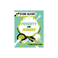 Hachette Children's Group Stand Against: Poverty and Hunger (inbunden, eng)