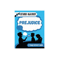 Hachette Children's Group Stand Against: Prejudice (inbunden, eng)