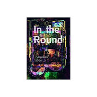 University of Edinburgh Talbot Rice Gallery In the Round: Angelica Mesiti (häftad, eng)