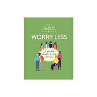 Hachette Children's Group 12 Hacks to Worry Less (häftad, eng)