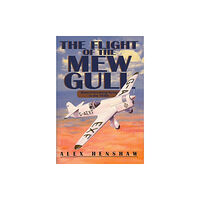 The Crowood Press Ltd Flight Of The Mew Gull (inbunden, eng)