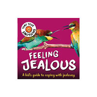 Hachette Children's Group Tame Your Emotions: Feeling Jealous (inbunden, eng)