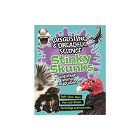 Hachette Children's Group Disgusting and Dreadful Science: Stinky Skunks and Other Animal Adaptations (häftad, eng)