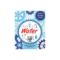 Hachette Children's Group Earth's Amazing Cycles: Water (inbunden, eng)