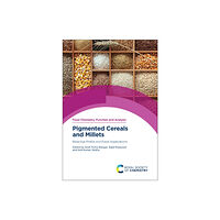 Royal Society of Chemistry Pigmented Cereals and Millets (inbunden, eng)