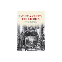 Amberley Publishing Doncaster's Collieries (häftad, eng)