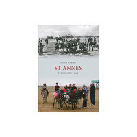 Amberley Publishing St Annes Through Time (häftad, eng)