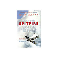 Amberley Publishing How the Spitfire Won the Battle of Britain (häftad, eng)