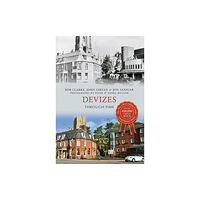 Amberley Publishing Devizes Through Time (häftad, eng)