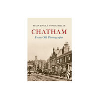 Amberley Publishing Chatham From Old Photographs (häftad, eng)