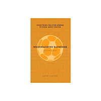 Amberley Publishing Wolverhampton Wanderers Miscellany (häftad, eng)